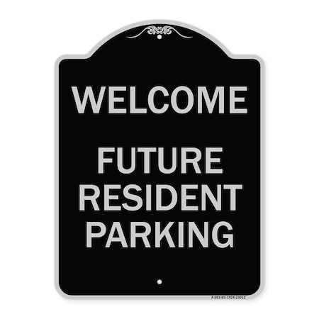 Signmission Reserved Parking Welcome Future Resident Parking Heavy-Gauge Aluminum Sign, 24" x 18", BS-1824-23012 A-DES-BS-1824-23012